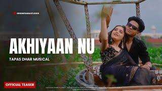 Akhiyaan Nu -Teaser-Tapas Dhar & Manisha Chakraborty | Aniket Deb & Anisha Roy | Aniket Deb Official