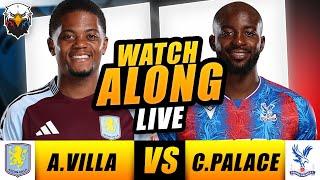 Aston Villa 2-2 Crystal Palace | LIVE WATCHALONG