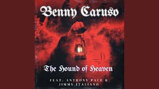 The Hound of Heaven (feat. Jimmy Italiano & Anthony Pace)