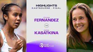 Leylah Fernandez vs. Daria Kasatkina | 2024 Eastbourne Final | WTA Match Highlights