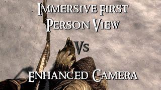 Skyrim Mod Comparison - Immersive First Person View Vs. Enhanced Camera