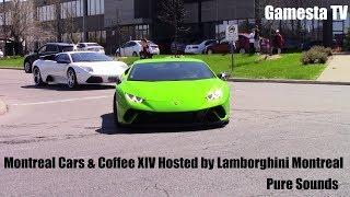 Montreal Cars & Coffee XIV Hosted by Lamborghini Montreal [PURE SOUNDS]