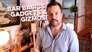 Bar Gadgets & Gizmos | Bar Basics