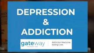 Depression & Addiction | Gateway Foundation Drug & Alcohol Rehabilitation