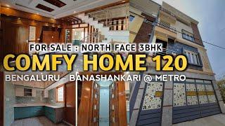 Comfy 120 | North Face 3BHK Premium Home For Sale Near Metro BSK6 BDA