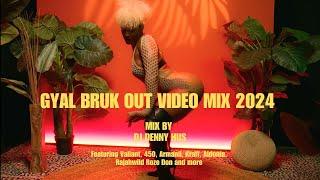 Gyal Bruk Out Dancehall mix 2024 BY DJ DENNY HUS