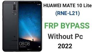 Huawei Mate 10 Lite Frp Bypass without pc | Huawei ( RNE-L21 ) google Account Unlock  | Easy Method