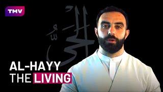 Names of Allah (SWT) | Al-Hayy (Sayed Hussain Makke)