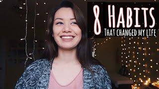 8 Habits That Changed My Life