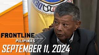 FRONTLINE PILIPINAS LIVESTREAM | September 11, 2024