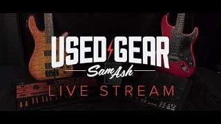 Sam Ash LIVE - Episode 55: Used Gear