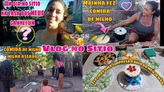 VLOG NO SÍTIO ANIVERSÁRIO DO MEU IRMÃOTIVEMOS UMA SURPRESA, MAINHA FEZ COMIDA DE MILHOSUPREENDEU