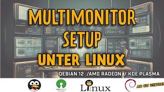 Multimonitor Setup Linux (Debian) mit AMD Radeongrafikkarte unter KDE Plasma [GERMAN]