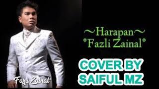 HARAPAN - FAZLI ZAINAL (Cover by Saiful Mz)