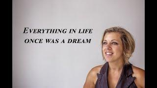 Everything in life ONCE was a dream / Orsi Ronai / Phoenix Coaching