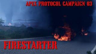 FIRESTARTER - APEX PROTOCOL EP 03 - REALISTIC ARMA 3 STORY CAMPAIGN SHOWCASE