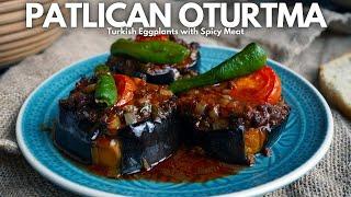 Traditional Turkish EGGPLANT & SPICY MEAT – Patlıcan Oturtma