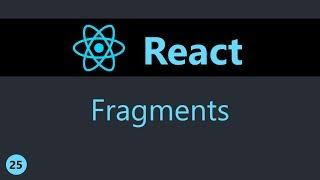 ReactJS Tutorial - 25 - Fragments