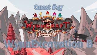 WYNNCRAFT REKINDLED - Quest #47 - WynnExcavation Site B