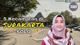 5 Subdistricts in Surakarta City, Solo, Central Java | Narrowest - Widest