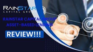 RainStar Capital Group Asset-based lending Review! Must See Review First!