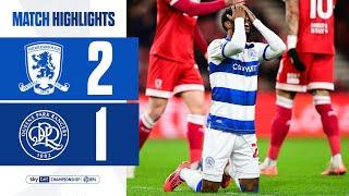 DEFEAT AT THE RIVERSIDE | Match Highlights | Middlesbrough 2-1 QPR