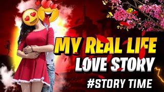 My Real Life Love Story - #Story Time -Garena FreeFire