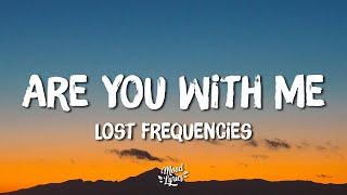 Lost Frequencies - Are You With Me (Lyrics)