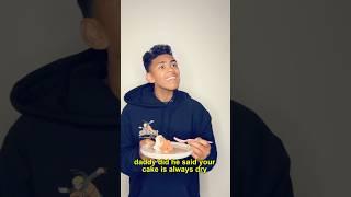Dad tells son that his mom’s cake is dry…￼#comedy
