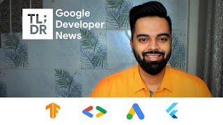 Google Mobile Ads SDK for Flutter, ML for coral reefs, AI Business Messages, and more!