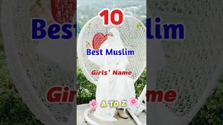 10 Best Muslim Girl Name's Letter A to Z   #islam #girl #shorts #viral #viralvideo