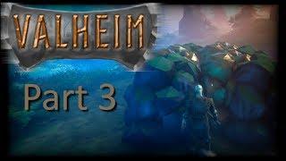 Valheim Part 3 - Struck a Vein!