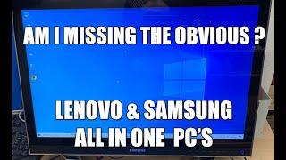 Am I missing something obvious - Lenovo & Samsung All In One PC's Upgrades