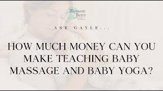 How much money can you make teaching baby massage and baby yoga- MY TRUTH!