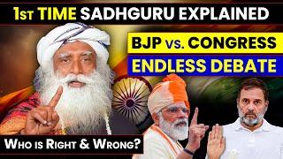 Sadhguru | Why Always BJP and CONGRESS Fight? | Endless Debate | Battle for Power in India Explained