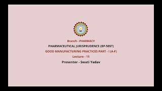 Pharmaceutical Jurisprudence | Good Manufacturing Practices Part-1 (A-F) | AKTU Digital Education