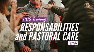 07. Responsibilities and Pastoral Care - Part 7 | Faith Kansas City