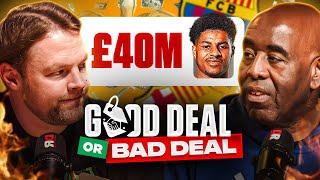 Is Marcus Rashford WORTH £40m?! | Rodrygo To Arsenal?! | Good Deal, Bad Deal Transfer Show