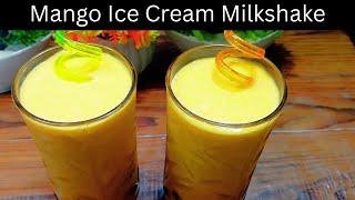 Mango Ice Cream Milkshake | Mango Milkshake Recipe | By Chef Ayesha Recipes |
