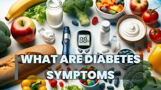 What are Diabetes Symptoms | Biozica