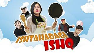 Ishtahadagi ishq (o'zbek film) | Иштахадаги ишк (узбекфильм)