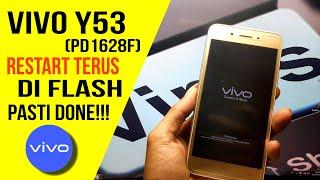 Vivo Y53 Restart Terus Flash Tanpa Box Berhasil ( PD1628F )