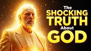 The TRUTH About GOD You Were Never Told!