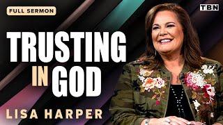 Lisa Harper: 5 Life-Changing Sermons on Trust and Faith You NEED to Hear | Full Sermons on TBN