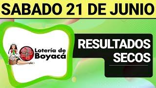 Resultado SECOS Lotería de BOYACÁ del Sábado 21 de Junio de 2025  SECOS 
