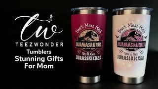 Tumbler Gift Idea For Your Mama | Teezwonder Tumbler Collection #gift #christmas #giftformom