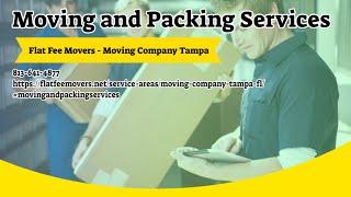 Moving and Packing Services - Flat Fee Movers Moving Company Tampa #flatfeemovers #tampamovers