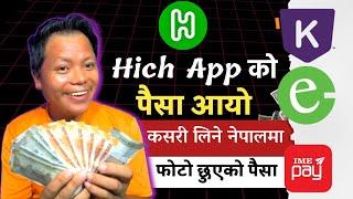 Hich App withdrawal | esewa earning app | earning app in nepal with payment proof | Hich app e nepal