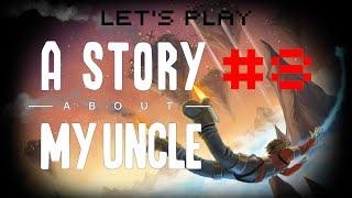 Let's Play: A Story About My Uncle | #8 | The End