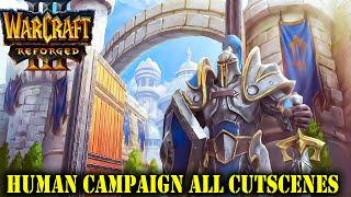 WARCRAFT 3 REFORGED | Human Campaign - All Cutscenes & Cinematics (Game Movie) - 2020